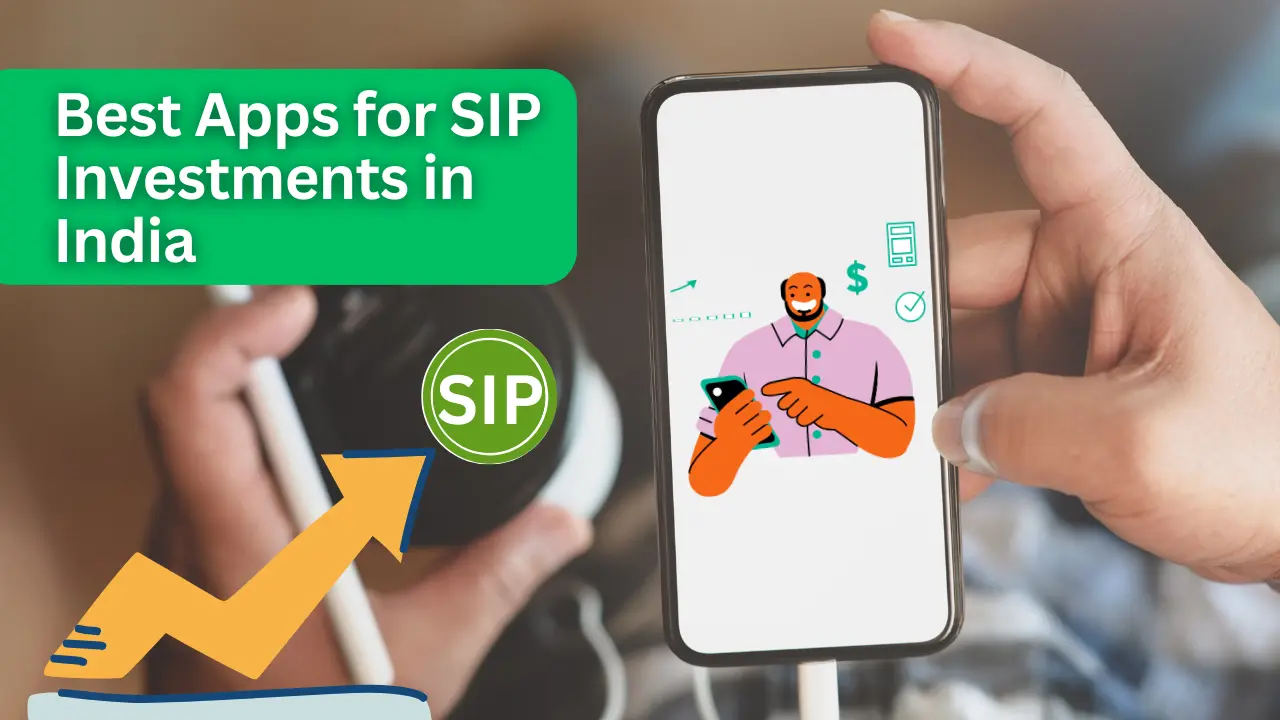 Best Apps for SIP Investments in India